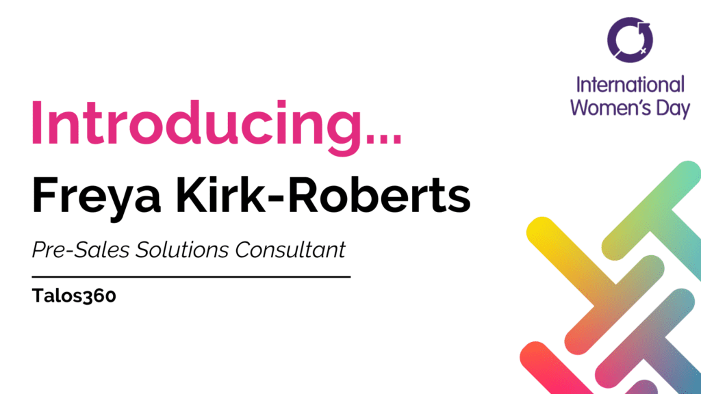 Introducing Talos360’s Freya Kirk-Roberts: Women in Tech 2024