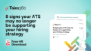 8 signs your ATS may no longer be supporting your hiring strategy